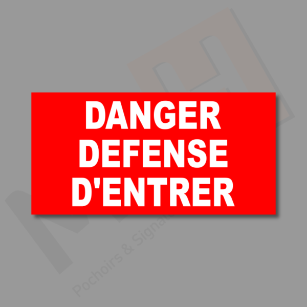 panneau Danger Défense d'Entrer